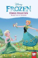 Disney Frozen Comics Collection: Hearts Full of Sunshine