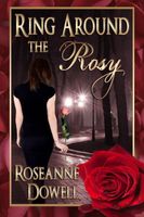 Cover of Ring Around The Rosy by Roseanne Dowell