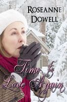 Cover of Time to Love Again by Roseanne Dowell