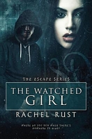 Cover of The Watched Girl by Rachel Rust