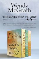 Cover of The Santa Rosa Trilogy by Wendy McGrath