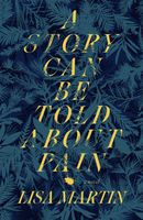 Cover of A Story Can Be Told About Pain by Lisa Martin
