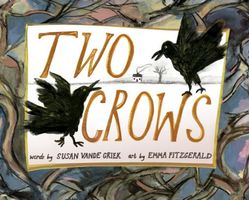 Cover of Two Crows by Susan Vande Griek