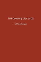 Cover of The Cowardly Lion of Oz by Ruth Thompson
