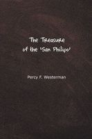 Cover of The Treasure of the San Philipo by Percy F. Westerman