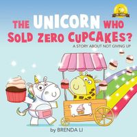 The Unicorn Who Sold Zero Cupcakes