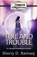 Toil and Trouble