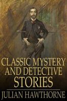 Cover of Classic English Mystery And Detective Stories by Julian Hawthorne
