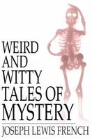 Cover of Weird and Witty Tales of Mystery by Joseph Lewis French