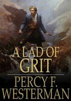 Cover of A Lad of Grit by Percy F. Westerman