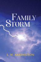 Cover of Family Storm by L.W. Arrington