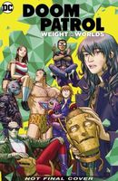 Doom Patrol, Volume 1: Weight of the Worlds