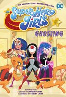 DC Super Hero Girls: Ghosting
