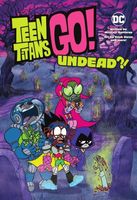 Teen Titans Go!: Undead?!