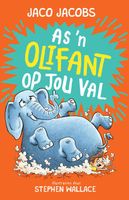 As 'n Olifant op jou Val