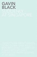 Suddenly, At Singapore