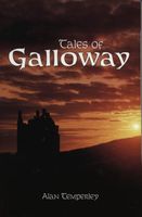 Cover of Tales Of Galloway by Alan Temperley
