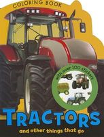 Tractors and Other Things That Go Coloring Book
