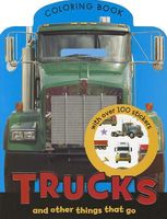 Trucks and Other Things That Go Coloring Book