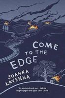 Come to the Edge. Joanna Kavenna