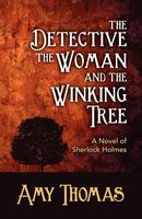 Cover of The Detective, the Woman and the Winking Tree by Amy Thomas