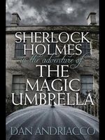 Sherlock Holmes in The Adventure of The Magic Umbrella