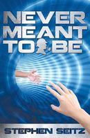 Cover of Never Meant to Be by Stephen Seitz