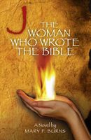 Cover of The Woman Who Wrote the Bible by Mary Burns