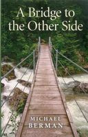 Cover of A Bridge to the Other Side: Death in the Folklore Tradition by Michael Berman