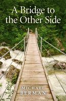 Cover of A Bridge to the Other Side by Michael Berman