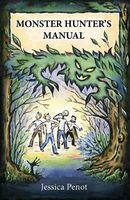 Cover of The Monster Hunter's Manual by Jessica Penot