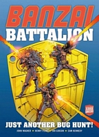 Banzai Battalion: Just Another Bug Hunt