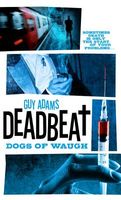 Deadbeat - Dogs of Waugh