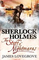 Sherlock Holmes - The Stuff of Nightmares