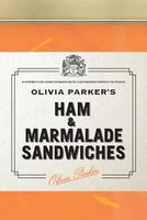 Ham and Marmalade Sandwiches