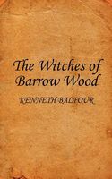 The Witches of Barrow Wood