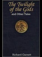Cover of The Twilight of the Gods by Richard Garnett