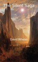 Cover of The Silent Saga by David Whelan