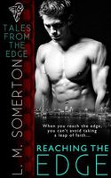Cover of Reaching the Edge by L.M. Somerton