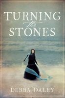 Cover of Turning the Stones by Debra Daley