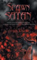 Cover of Spawn of Satan by Paul Kelly