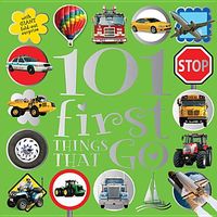 Cover of 101 First Things That Go by Jane Horne
