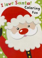 I Love Santa Coloring Book