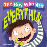 The Boy Who Ate Everything