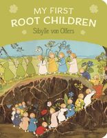 Cover of My First Root Children by Sibylle Von Olfers