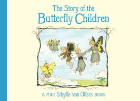 Cover of The Story of the Butterfly Children by Sibylle Von Olfers