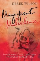 Magnificent Malevolence: Memoirs of a Career in Hell