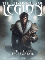 The Chronicles of Legion Volume 4: The Three Faces of Evil