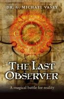 Cover of The Last Observer by G. Michael Vasey