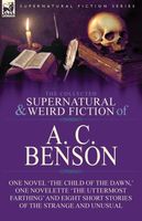 Cover of The Collected Supernatural and Weird Fiction of A. C. Benson by A.C. Benson
